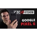 Ati zůstal s otevřenou chlebárnou - GOOGLE Pixel 6 | CZC vs AtiShow #66