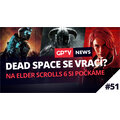 Kde jsou The Elder Scrolls 6 a koho chce EA resuscitovat? | GPTV News #51