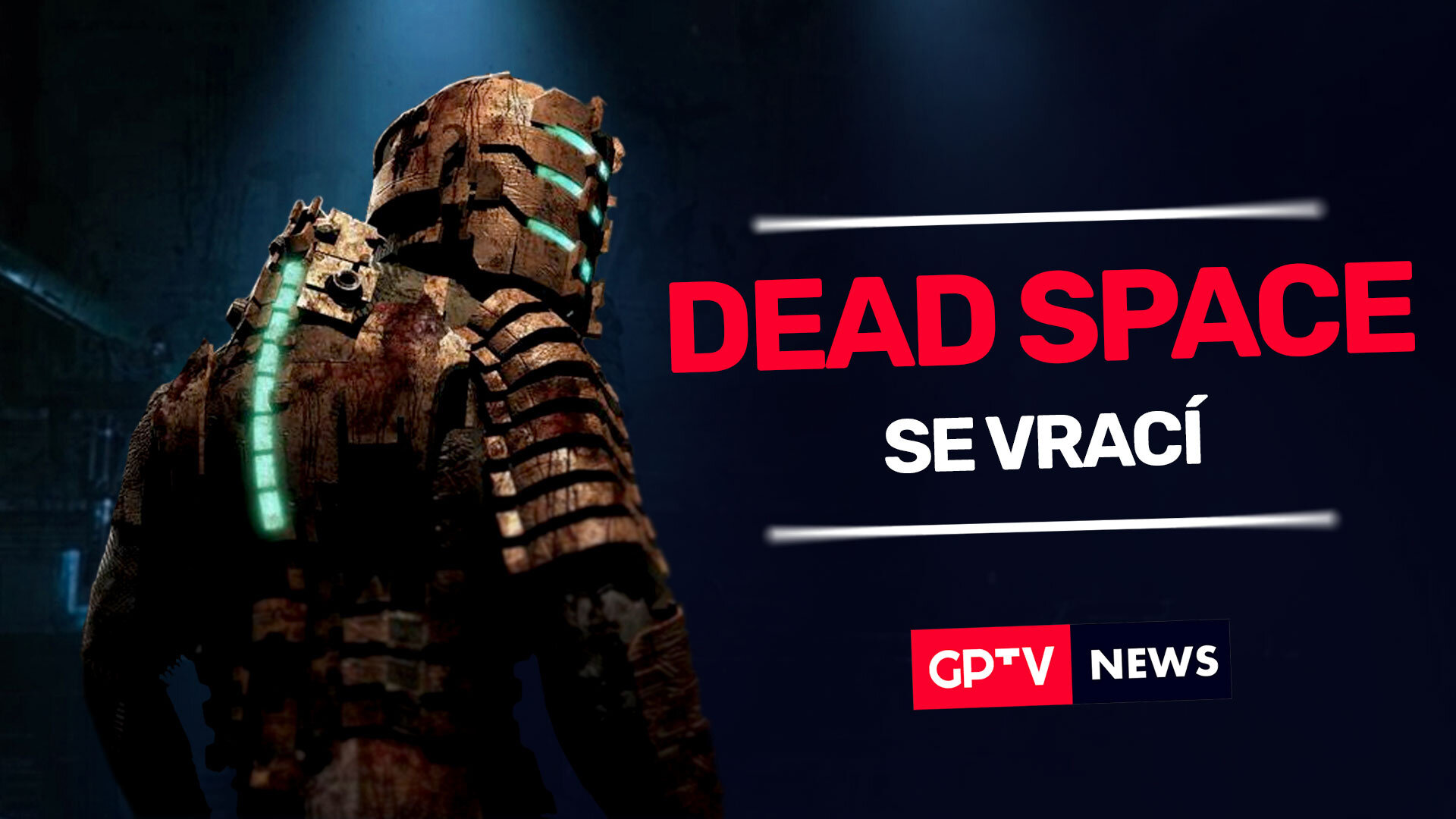 Dead Space se vrací | GPTV News #54