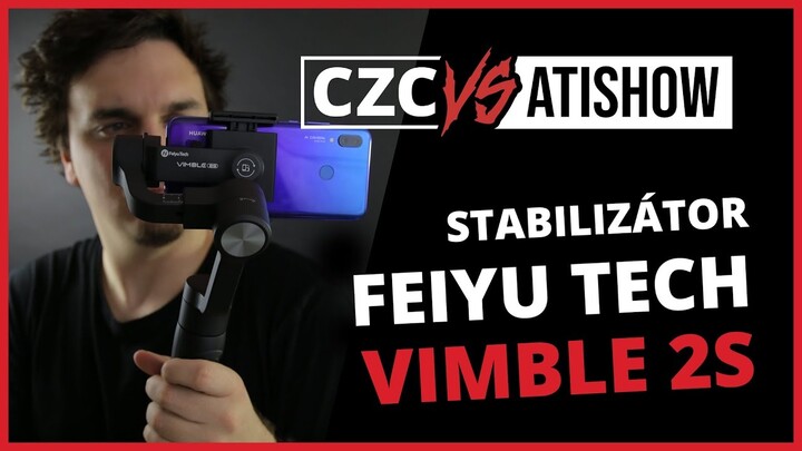 Feiyu Tech Vimble 2s stabilizátor | CZC vs AtiShow #10